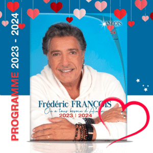 Programme de la tournée- Frédéric François Tour 2023 – 2024
